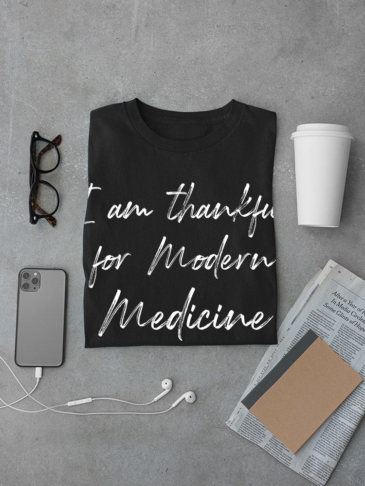 Thankful For The Modern Medicine Men's T-Shirt
