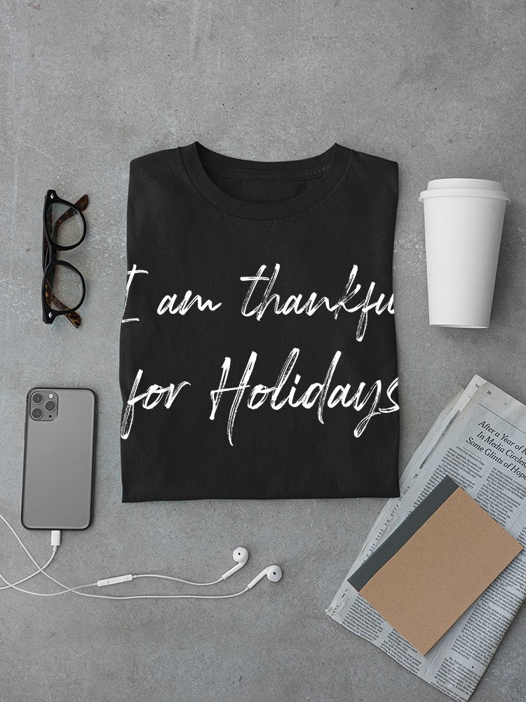Thankful For The Holidays Men's T-Shirt