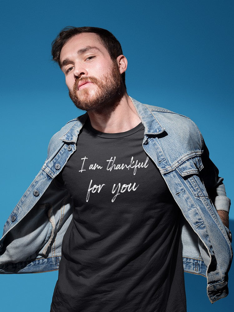 Thankful For You. Men's T-Shirt