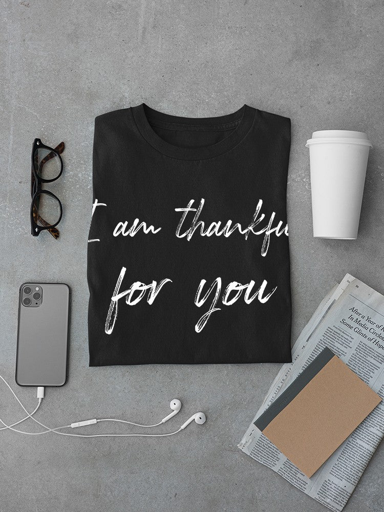 Thankful For You. Men's T-Shirt