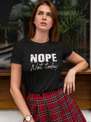 Nope! Not Today Funny  Women's T-Shirt