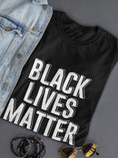 Lettering, Black Lives Matter Women's T-shirt