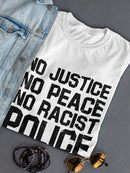 No Racist Police. Women's T-shirt