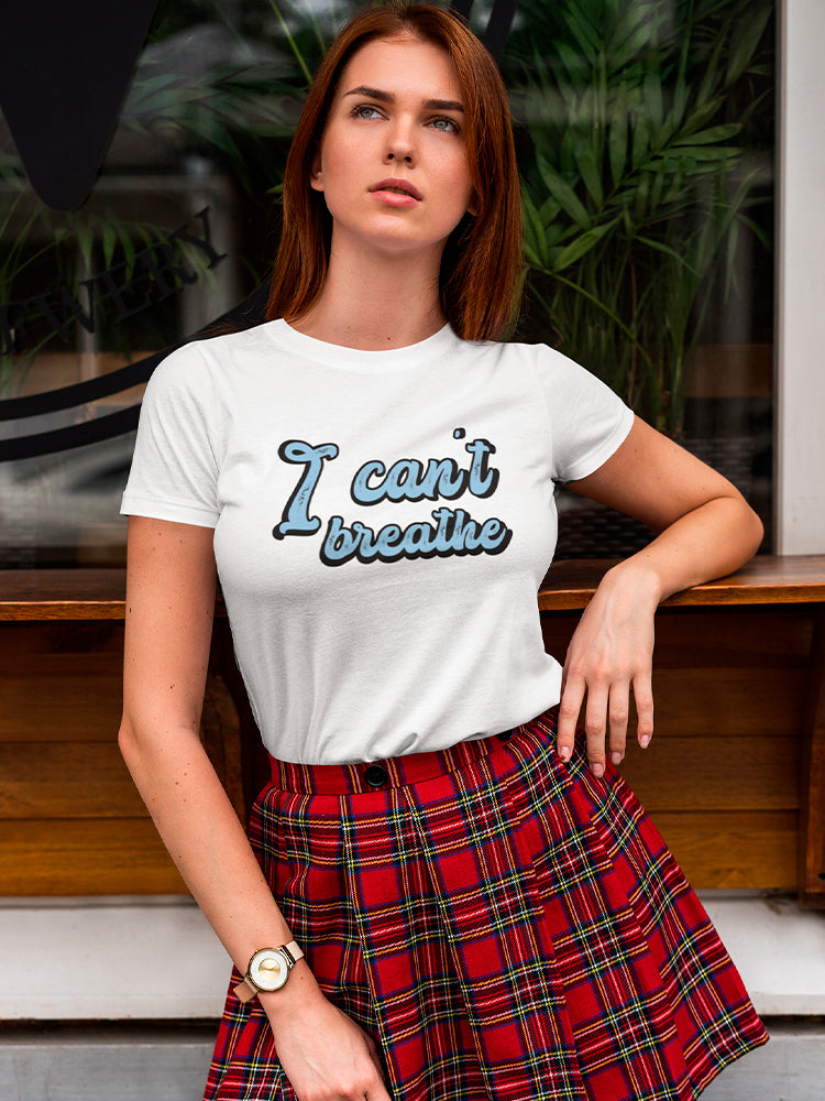 I Cant Breathe Quote Women's T-shirt