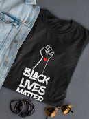 Fist Up, Black Lives Matter Women's T-shirt