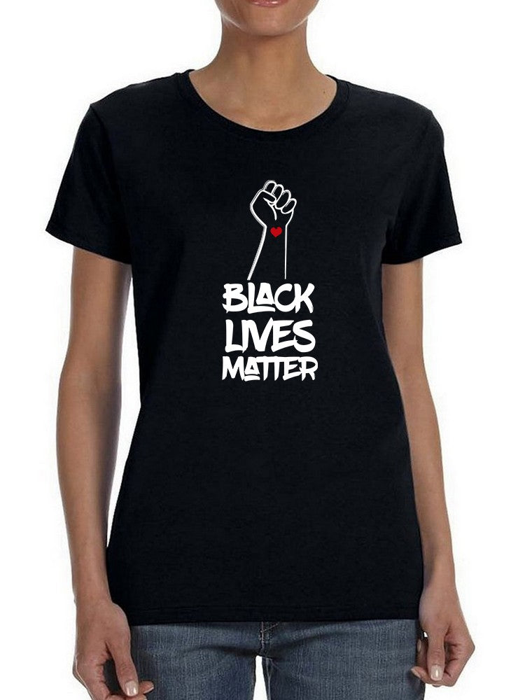 Fist Up, Black Lives Matter Women's T-shirt