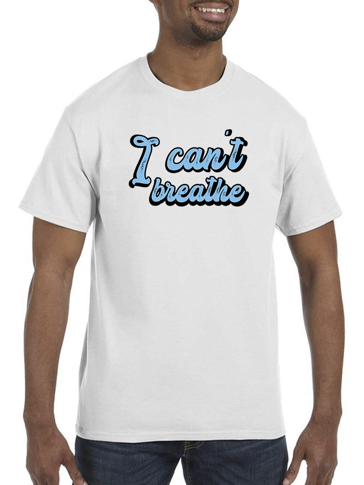 Blm Movement, I Cant Breathe Men's T-shirt