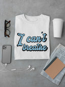 Blm Movement, I Cant Breathe Men's T-shirt
