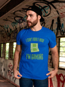 Can't Adult Now... Gaming Men's T-Shirt