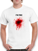 Bleeding, But I'm Fine Men's T-shirt
