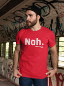 Nah. Rosa Parks Funny Quote Men's T-shirt
