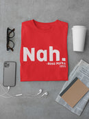 Nah. Rosa Parks Funny Quote Men's T-shirt