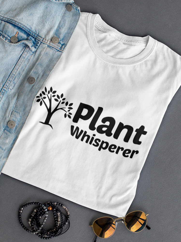 Plant Whisperer Women's T-shirt