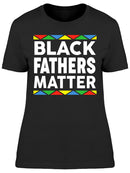 Black Fathers Matter Women's T-shirt
