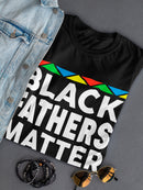 Black Fathers Matter Women's T-shirt