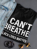 I Can't Breathe, Blm. Women's T-shirt