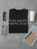Make Racism Wrong Again. Men's T-shirt