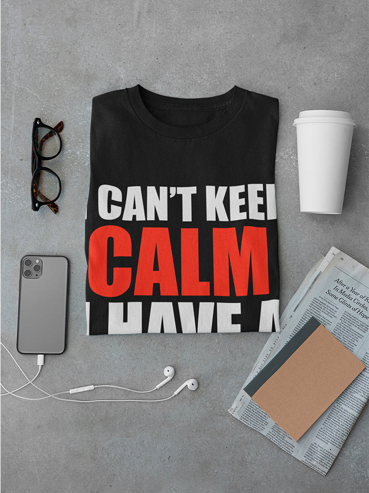 Can't Keep Calm, Quote Men's T-shirt