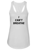 I Can't Breathe . Women's Racerback Tank