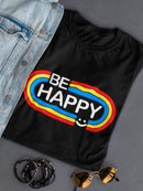 Be Happy :) Women's T-shirt