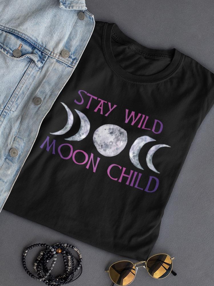 Stay Wild, Moon Child Women's T-shirt