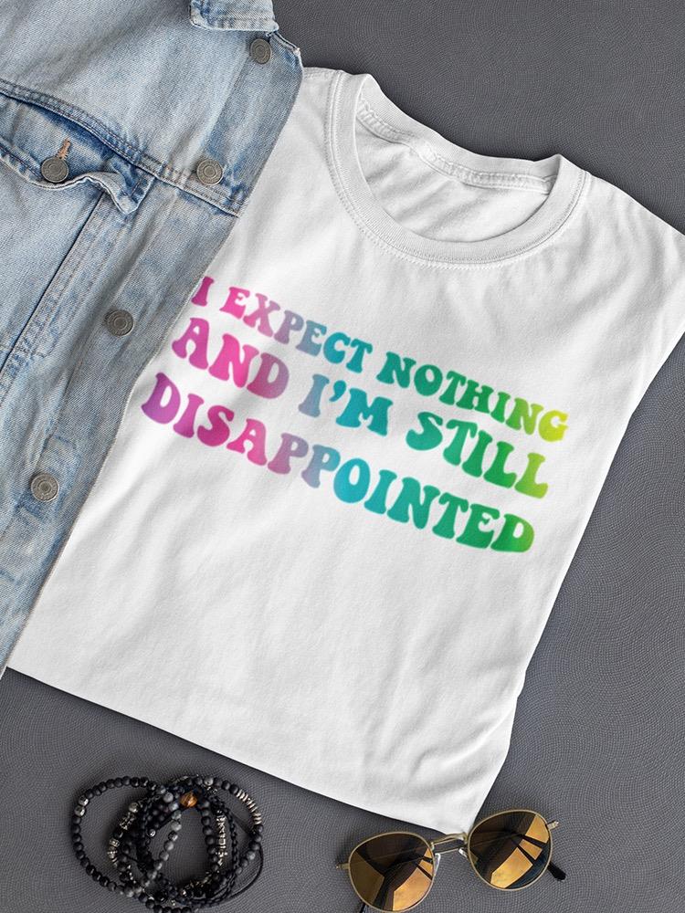 Quote, Dissapointed Women's T-shirt