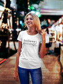 Believe: Bible Saying In John  Women's T-Shirt