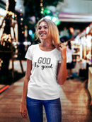 God Is Good Motivation Quote Women's T-Shirt