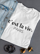 C'est La Vie Paris Women's T-shirt