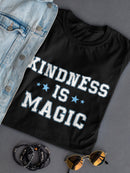 Kindness Is Magic Women's T-shirt