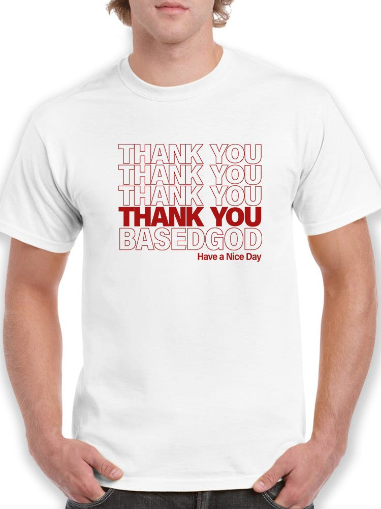 Thank You Basedgod Plastic Bag Men's T-Shirt