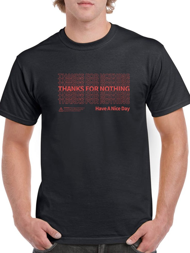 Thanks For Nothing, Nice Day Men's T-Shirt