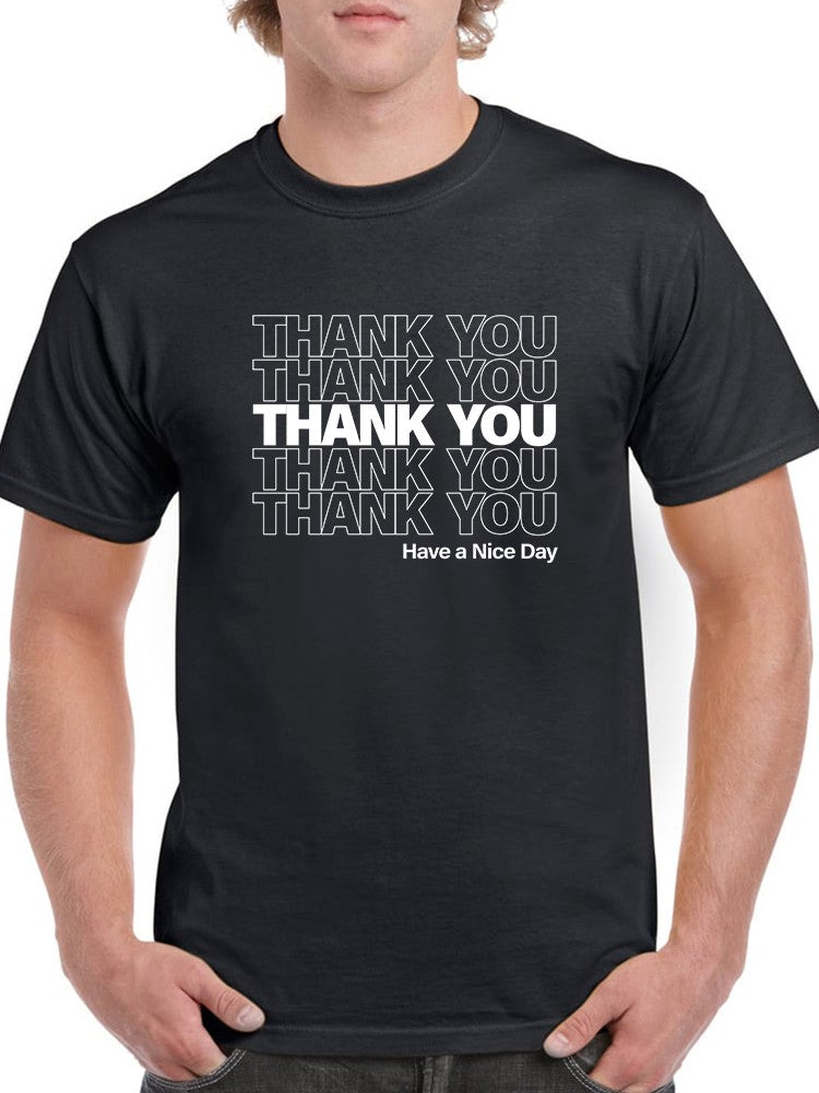 Thank You Nice Day Plastic Bag Men's T-Shirt