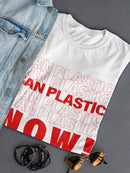 Ban Plastic Now! Women's T-Shirt