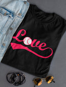 Love With Baseball O Women's T-Shirt