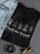 Plants Are Friends Cute Pots Women's T-Shirt