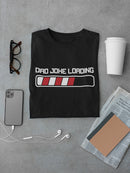 Dad Joke Loading Men's T-shirt