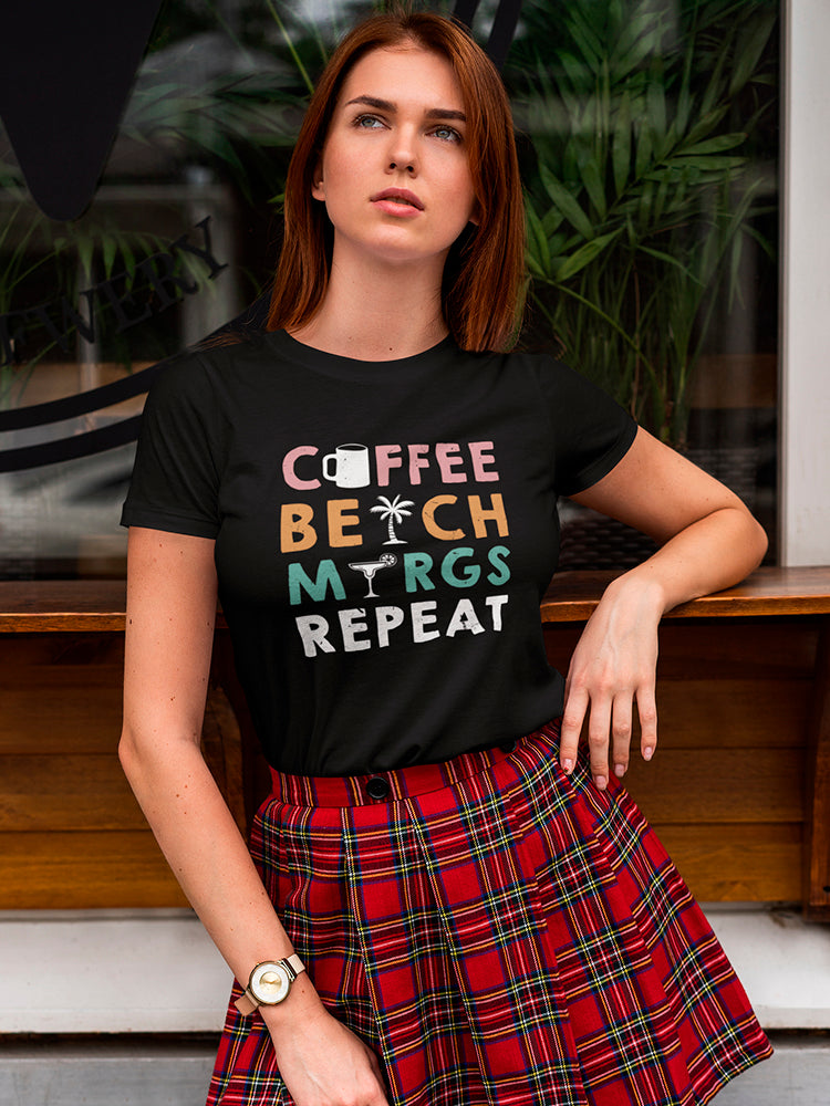 Coffee, Beach, Margs, Repeat Women's T-shirt