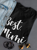 Best. Mimi. Ever. Women's T-shirt