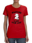 Whatever Floats Your Goat Women's T-Shirt