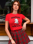 Whatever Floats Your Goat Women's T-Shirt