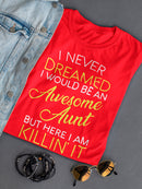Awesome Aunt Killin' It Women's T-Shirt