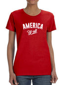 America Y'all Women's T-Shirt