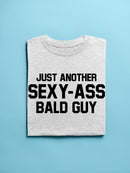 Just Another Sexy Bald Guy Men's T-Shirt