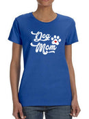 Dog Mom With Cute Paw Women's T-Shirt