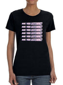 Are You Listening? Women's T-shirt