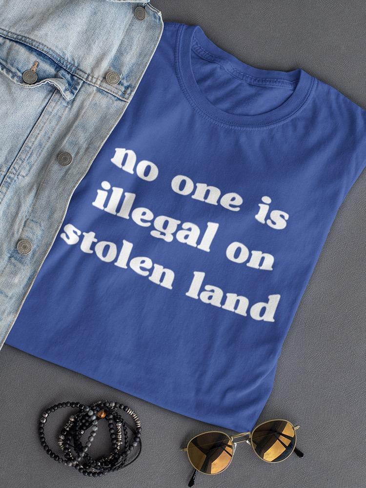 Stolen Land Quote Women's T-shirt