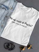 See You In Paris? Women's T-shirt