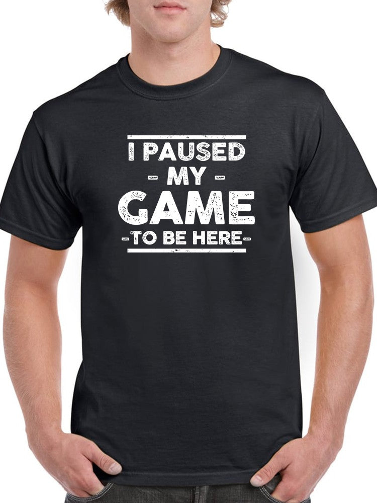 Funny Gaming Quote Men's T-shirt