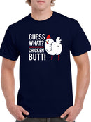 Chickem Butt! Funny Joke Men's T-shirt